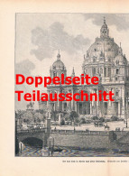 A102 1411 Julius Carl Raschdorff Berlin Neue Dom Artikel / Bilder 1897 - Sonstige & Ohne Zuordnung