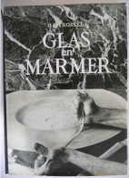 GLAS En MARMER Door H.L. Trossèl Grondstof Smelten Blazen Versieren Persen Soorten Kleuren Glas-in-lood Mozaiek - Otros & Sin Clasificación