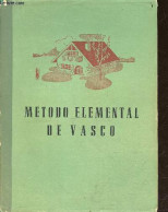 Metodo Elemental De Vasco - Méthode élémentaire Basque - "euskaldun Berri" - JOSE ESTORNES LASA - A. DE BORDE (illustrat - Cultural
