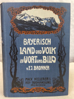 Bayerisch Land Und Volk (diesseits Des Rheins) In Wort Und Bild. - 4. 1789-1914