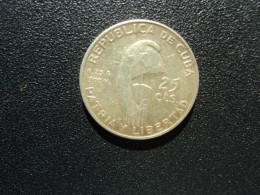 CUBA * : 25  CENTAVOS    1953  **  KM 27    SUP - Cuba