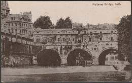 Pulteney Bridge, Bath, Somerset, C.1910s - Valentine's Postcard - Bath