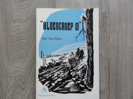 Oorlog 1940 - 1945  * (Boek)  Bloedgroep O  -  Van Hulse Was Stormban-leider Van De SS-Vlaanderen In 1940 (Oostfront) - Guerre 1939-45