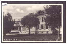 COUVET - HOPITAL DU VAL DE TRAVERS - TB - Travers