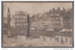 59--LILLE--Troupes Allemandes Sur La Grande Place--Carte Photo - Lille