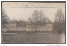 33--GRADIGNAN---Chateau Tauzia--style Louis XVI---Construit Sur Les Plans De Louis -- - Gradignan