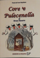 Poesie Core ‘e Pulecenella Bruno Basurto Ed. Lo Stiletto Come Da Foto Ottime Condizioni Poesie Del Cuore Napoletano - Poetry