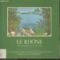 Le Rhône Raconté Aux Enfants Et Un Peu Aux Parents - Hubert Nyssen, Christine Le Boeuf - 1980 - Rhône-Alpes