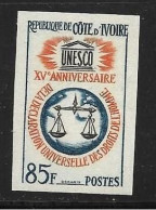 COTE D'IVOIRE 1963   15 Ans Déclaration Universelle Des Droits De L'homme NON DENTELE  YVERT N°221 NEUF MNH** - Côte D'Ivoire (1960-...)