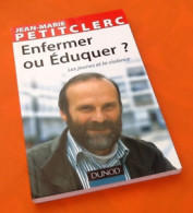 Jean-Marie Petitclerc Enfermez Ou Eduquez ? Les Jeunes Et La Violence (2004)... - Sociologia