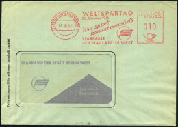 (1) BERLIN-WILMERSDORF 1/ WELTSPARTAG/ 30.Okt.1961/ ..SPARKASSE/ DER STADT BERLIN WEST 1961 (19.10.) Seltener AFS (Logo) - Other & Unclassified