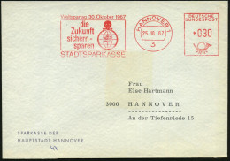 3 HANNOVER 1/ Weltspartag 30.Okt.1967/ ..STADTSPARKASSE 1967 (25.10.) Seltener AFS = Globus Als Sparbüchse , Rs. Motivgl - Otros & Sin Clasificación