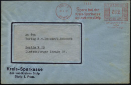 STOLP 1/ (POMM.)/ Spare Bei Der/ Kreis-Sparkasse../ Der Landkreis Stolp/ Haftet/ Für Alle Einlagen 1937 (30.1.) AFS Fran - Autres & Non Classés