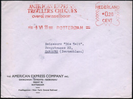 NIEDERLANDE 1953 (8.6.) AFS: ROTTERDAM/AMERICAN EXPRESS/ TRAVELLERS CHEQUES.. Auf Ausl.-Firmen-Bf.  (AFS "Satas") - DEVI - Autres