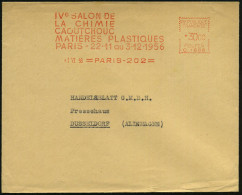 FRANKREICH 1956 (1.6.) Seltener AFS: PARIS - 202/C.1686/IVe SALON DE/LA CHIMIE/ CAOUTCHOUC/MATIERES PLASTIQUES/ PARIS..  - Chemistry