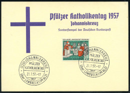 (22b) JOHANNISKEUZ/ über LAMBRECHT (PFALZ)/ PFÄLZER/ KATHOLIKENTAG 1957 (21.7.) SSt Rs. Auf Lila Sonder-Kt.! (Michaelis  - Christentum