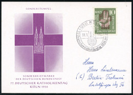 (22c) KÖLN 1/ D/ 77.Deutscher Katholikentag 1956 (31.8.) SSt = Kirche Auf Globus Auf EF 10 Pf. "77. Deutscher Katholiken - Christendom