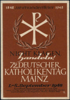 MAINZ/ 1848 1948/ 72.DEUTSCHER KATHOLIKENTAG 1948 (5.9.) Seltener SSt = "Chi-Ro" (Christus-Monogr. "XP") Klar Auf Motiv- - Christianity