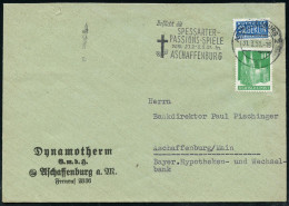 ASCHAFFENBURG 2/ A/ Besucht Die/ SPESSARTER-/ PASSIONS-SPIELE/ V.23.3.-6.5. 1951 (31.3.) Seltener MWSt (Kreuz) Auf Baute - Christianity