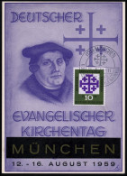 (13b) MÜNCHEN/ E/ 9.DEUTSCHER EVANGEL.KIRCHENTAG 1959 (12.8.) SSt Auf EF 10 Pf. Kirchentag (Mi.314) Rs. Als ET-Maximumkt - Christianity