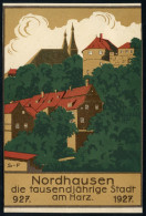 NORDHAUSEN/ Die 1000jährige Stadt Am Harz/ 927-1927 1927 (3.5.) Jubil.-HWSt Auf Passender Jubiläums-Künsrler-Ak. Mit Ort - Andere & Zonder Classificatie