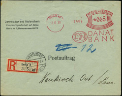 BERLIN W8/ D N/ DANAT/ BANK 1930 (3.6.) AFS Francotyp 065 Pf. + Firmen-RZ: Berlin 8/e F , Die Bank Wurde Nach Der Weltwi - Other & Unclassified