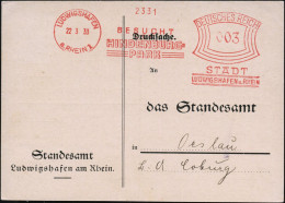LUDWIGSHAFEN/ A.RHEIN 1/ BESUCHT/ DEN/ HINDENBURG=/ PARK.. 1938 (22.3.) AFS Francotyp Klar Auf Kommunal. Dienst-Kt. (Sta - Autres & Non Classés