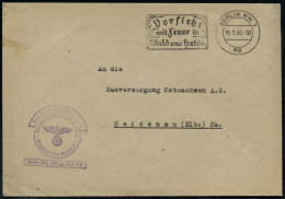BERLIN NW7/ Vorsicht/ M.Feuer In/ Wald U.Heide 1940 (15.5.) MWSt + Viol. HdN: FdAR/Reichsfinanzministerium/ Ministerial- - Autres & Non Classés