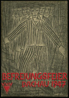 DACHAU/ 1.DACHAU-GEDÄCHTNISKUNDGEBUNG 1947 (18.5.) Seltener SSt, Type I Auf Befreiungs-Sonder-Kt.: BEFREIUNGSFEIER 1947  - Autres & Non Classés