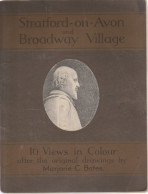 Livre -  Anglais - Stratford On Avon And Broadway Village  - 16 View In Colour After Marjorie C Bates - VOIR ETAT - Ontwikkeling