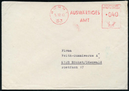 53 BONN 1/ AUSWÄRTIGES/ AMT 1963 AFS Francotyp Sondertype Kleiner 1K-Stpl. Mit Kleiner PLZ , Rs. Abs.-Vordruck: Botschaf - Sonstige & Ohne Zuordnung