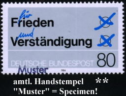 B.R.D. 1984 80 Pf. "Für Frieden U. Verständigung" + Amtl. Handstempel  "M U S T E R" , Postfr. + Amtl. Ankündigungsblatt - Other & Unclassified