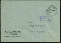 (10) WOLFEN (KR BITTERFELD)/ C 1945 (14.8.) 2K-Steg + Viol. Ra.: Gebühr Bezahlt + Paraphe Auf Vordr.-Bf.: I.G. FARBEN-IN - Other & Unclassified