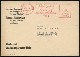 HALLE (SAALE) 1/ Einen Spargroschen/ Braucht Jeder!/ Stadt-u./ Saalkreissparkasse.. 1954 (11.3.) AFS Francotyp Auf Propa - Sonstige & Ohne Zuordnung