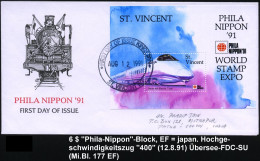 ST.VINCENT 1991 (12.8.) 6 $ "Phila-Nippon"-Block, EF = Japan. Hochgeschwindigkeitszug "Serie 400" , ET-SSt., Ausl.-FDC-S - Trains