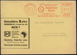DRESDEN A 1/ M E R/ Ihr Reiseberater/ Reisebüro/ Rohn/ ..Hamburg-Amerika Linie 1938 (20.10.) Seltener AFS Francotyp = Lo - Trains