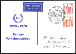 1000 BERLIN 12/ 1929 1979/ BVG/ 50 Jahre Berliner Verkehrs-Betriebe 1979 (6.4.) SSt = Bus, U-Bahn, Tram Auf PP 25 Pf. +  - Tramways