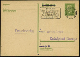 KARLSRUHE (BADEN)/ *2c/ Besuchet/ Den 21.Deutschen/ Feuerwehrtag../ 5.-8.August 1932 (4.7.) MWSt , Klar Gest. Inl.-Karte - Feuerwehr