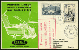 FRANKREICH 1957 (3.3.) Helikopter-SU: PREMIERE LIAISON/ PARIS - BRUXELLES (SABENA) Rs. Helikopter-AS, 1K: PARIS AVIATION - Helicópteros