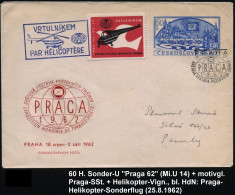 TSCHECHOSLOWAKEI 1962 (25.8.) 60 H. Sonder-U "PRAGA 1962" + Motivgl. PRAGA-SSt. (Globus) + Helikopter-Vignette + Blauer  - Helicopters