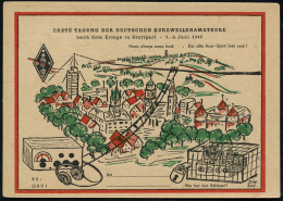 Stuttgart-Schlachthof/ Tagung/ Deutsche/ Kurzwellen-/ Amateure/ W.B.R.C. 1947 (Juni) SSt Auf Color-Festpostkt.: HAM-Fest - Autres