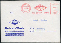 (22a) WUPPERTAL-CRONENBERG/ BELZER/ Vanadium-Extra 1959 (9.12.) AFS (Firmen-Logo Mit Kronen) Motivgl. Firmen-Fern-Bf. (D - Other & Unclassified