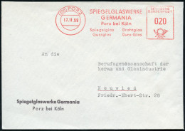 (22c) PORZ/ SPIEGELGLASWERKE/ GERMANIA/ ..Gussglas/ Drahtglas/ Duro-Glas 1959 (17.11.) AFS , Klar Gest. Inl.-Firmen-Bf.  - Verres & Vitraux