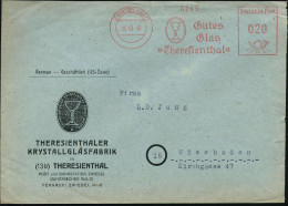 ZWIESEL (BAY)/ Gutes/ Glas/ "Theresienthal" 1948 (25.10.) AFS Francotyp = Trinkglas (Bf. Oben Minim. Rißchen) Motivgl. R - Vidrios Y Vitrales