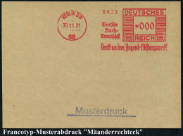 BERLIN SW/ 68/ Deutsche/ Buch-/ Gemeinschaft/ Denkt An Das Jugend-Stiftungswerk! 1931 (30.11.) AFS-Musterabdruck Francot - Other & Unclassified