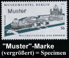 B.R.D. 2002 (Aug.) 56 C. "Museumsinsel Berlin" (UNESCO-Weltkulturerbe) Mit Amtl. Handstempel  "M U S T E R" , Postfr. +  - Museums