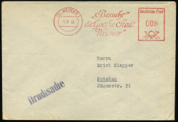 (15) WEIMAR 1/ "Besucht/ Die Goethe-Stadt/ Weimar" 1954 (9.8.) AFS Mit PLGZ , Rs. Abs.-Vordr.: STADTMUSUM WEIMAR.., Fern - Ecrivains