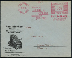PLAUEN/ (VOGTLAND)/ Schreibe Mit/ Jdeal U./ Erika/ Frankiere Mit/ Francotyp/ / PAUL MERKER.. 1933 (10.1.) AFS Francotyp  - Computers