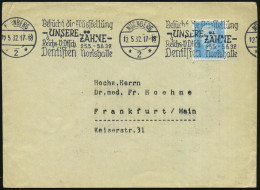 NÜRNBERG/ *2*/ Besucht Die Ausstellung/ UNSERE ZÄHNE/ ..Norishalle 1932 (12.5.) Band-MWSt Klar Auf Bedarfs-Bf. (Bo.30 Bd - Medizin