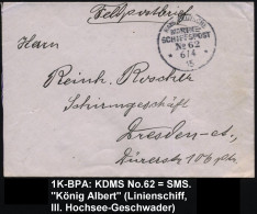 DEUTSCHES REICH 1915 (6.4.) 1K-BPA: KAIS. DEUTSCHE/MARINE-/SCHIFFSPOST/No.62 = S.M.S. "König Albert" = Linienschiff (III - Schiffahrt